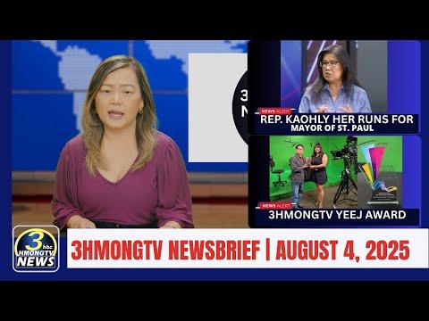 3HMONGTV Newsbrief | August 4, 2025 - Rep. Kaohly Her npaj khiav ua Mayor nroog St. Paul.