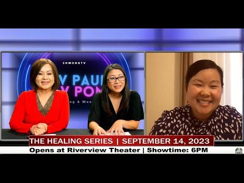 3HMONGTV Xav Paub Xav Pom | Tham nrog Phoua Chang on The Healing Series movie coming to Minnesota.