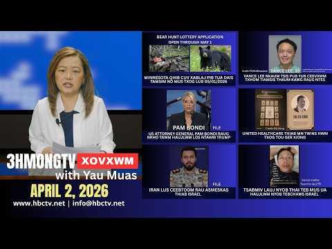 🔴3HMONGTV NEWS | April 2, 2026 - Xovxwm tshaj tawm hauv xeev Minnesota hnub no.
