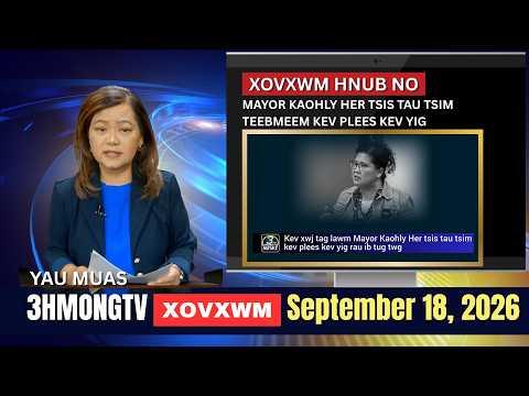 🔴3HMONGTV NEWS | September 18, 2026 - Xovxwm hnub no.
