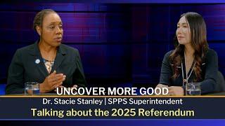 Uncover More Good - SPPS Superintendent Dr. Stacie Stanley on the show to talk about the referendum.