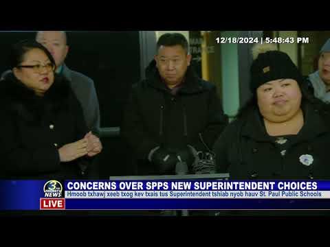 3HMONGTV NEWS: Niam txiv tsis txaus siab rau SPPS kev xaiv tus Superintendent tshiab.