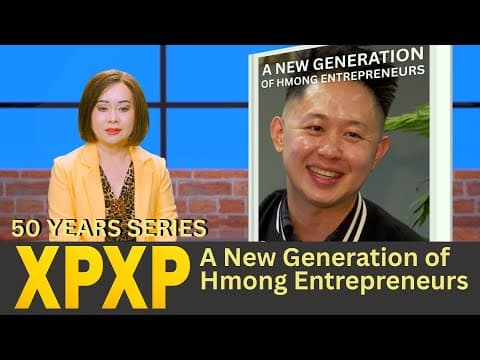 🔴Xav Paub Xav Pom 50 Years Series | 12-28-2025 - Steven Thao, new generation of Hmong entrepreneurs.