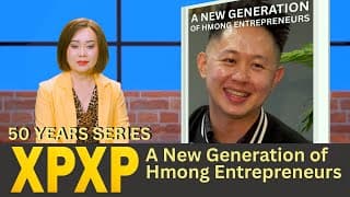 🔴Xav Paub Xav Pom 50 Years Series | 12-28-2025 - Steven Thao, new generation of Hmong entrepreneurs.