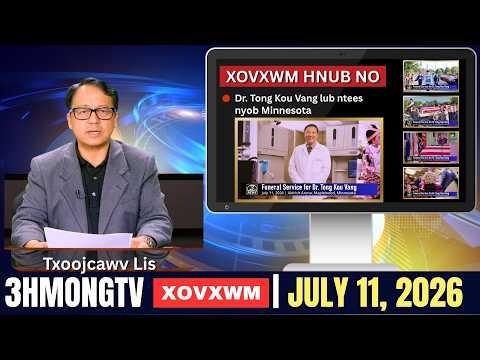 🔴3HMONGTV NEWS | July 11, 2026 - Xovxwm tshaj tawm hnub no hauv xeev Minnesota.