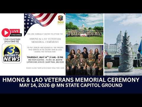 🔴3HMONGTV NEWS | May 14, 2026 - Celebrating Hmong & Lao SGU Memorial Day @ the MN State Capitol.