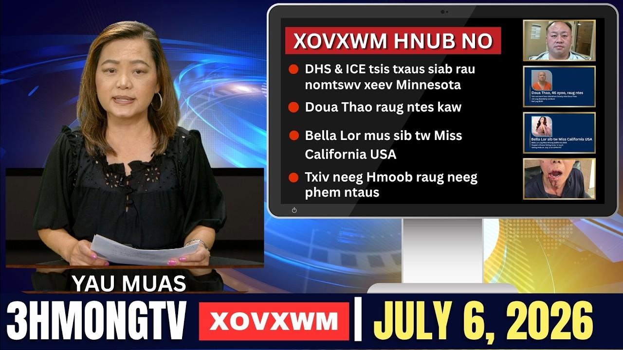 🔴3HMONGTV NEWS | July 6, 2026 - Xoxwm hauv xeev Minnesota hnub no.