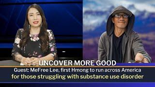 Uncover More Good - MeFree Lee runs across America for those struggling with substance use disorder.