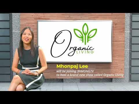 3HMONGTV | Mhonpaj Lee joins 3HMONGTV to host a brand new show called Organic Living.