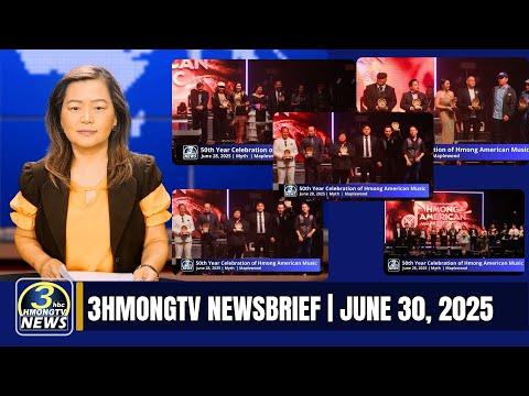 3HMONGTV Newsbrief | 06-30-2025. Celebrating 50 Years of Hmong American Music, presented by OYO ET.