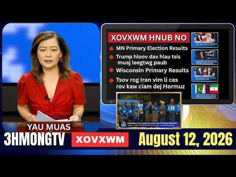 🔴3HMONGTV NEWS | August 12, 2026.Xovxwm tshaj tawm hauv xeev Minnesota hnub no.