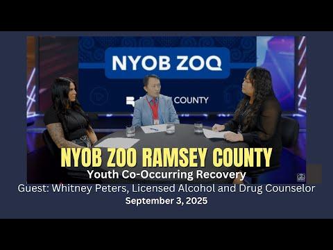 Nyob Zoo Ramsey County | September 3, 2025 - Youth Co-Occurring Recovery.