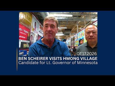 🔴3HMONGTV NEWS | 07.17.2026 - Ben Scheirer, candidate for Lt. Governor visits Hmong Village.