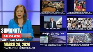 🔴3HMONGTV NEWS | March 24, 2026 - Xovxwm tshaj tawm hauv xeev Minnesota hnub no.