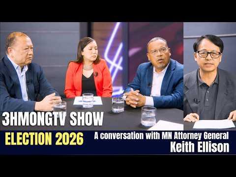 🔴3HMONGTV SHOW | Tham nrog MN Attorney Keith Ellison, Sen. Foung Hawj, thiab Rep. Liz Lee.