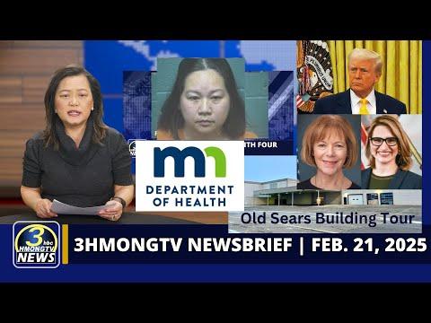 3HMONGTV Newsbrief | February 21, 2025 -