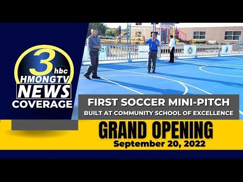 09/20/2022 - 3HMONGTV NEWS | Grand Opening of soccer mini-pitch at Community School of Excellence.