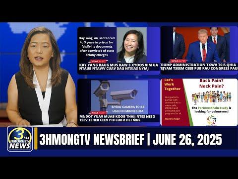 3HMONGTV Newsbrief | June 26, 2025.