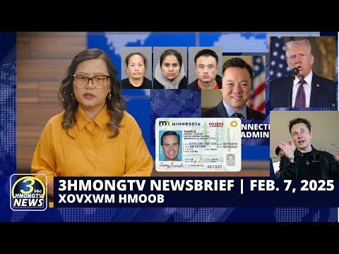 3HMONGTV Newsbrief | February 7, 2025 -