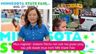 🔴Mus register hauv hbctv.net seb koj puas yeej pib dawb mus tom MN State Fair.