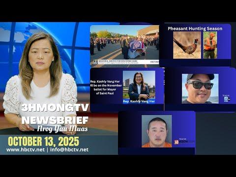 🔴3HMONGTV Newsbrief | October 13, 2025 - Wachong Vang lub ntees - Qhib tua nraj nyob xeev Minnesota.