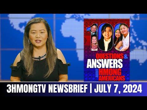 3HMONGTV Newsbrief | July 7, 2024. Xovxwm Hmoob.