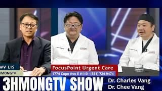 🔴3HMONGTV SHOW | Talk with owners of FocusPoint Urgent Care - Dr. Charles Vang & Dr. Chee Vang.