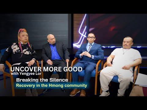 3HMONGTV Uncover More Good | Breaking the silence and recovery in the Hmong community.