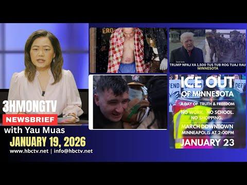 🔴3HMONGTV NEWS | January 19, 2026 - Xoxvxwm tshaj tawm hauv xeev Minnesota hnub no.